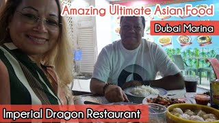Dubai Asian Food, Imperial Dragon Restaurant, Amazing Ultimate Delicious Food Vlog in Dubai Marina
