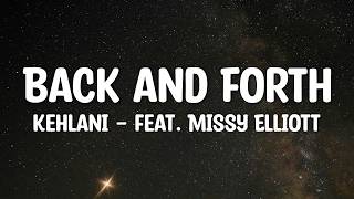 Kehlani - Back and Forth (Lyrics) ft. Missy Elliott