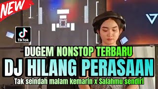 DUGEM DJ NONSTOP TERBARU‼️HILANG PERASAAN X TAK SEINDAH MALAM KEMARIN | DJ REMIX FUNKOT TERBARU 2025