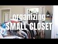 small closet organization || organize with me