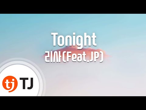 [TJ노래방] Tonight - 리사(Feat.JP)(Lisa) / TJ Karaoke