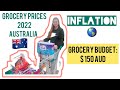 INFLATION | GROCERY PRICES HAVE GONE UP 2022 | 150 AUD BUDGET