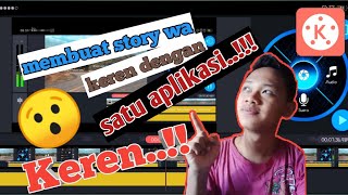 Cara membuat story WA keren dengan 1 aplikasi gak pakai ribet||KINEMASTER screenshot 2
