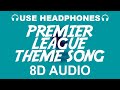 Premier League Theme Song | Anthem 2019/20 (8D AUDIO)