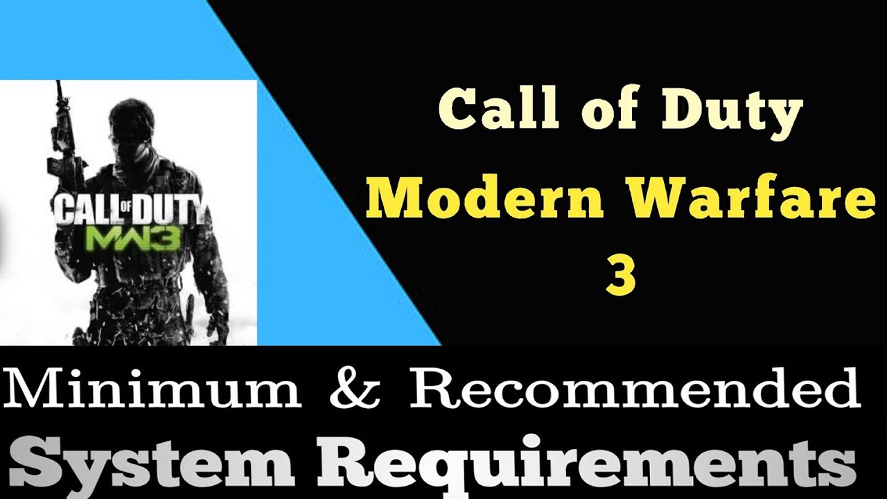 COD Modern Warfare 3 System Requirements __ Modern Warfare 3 PC Requirements