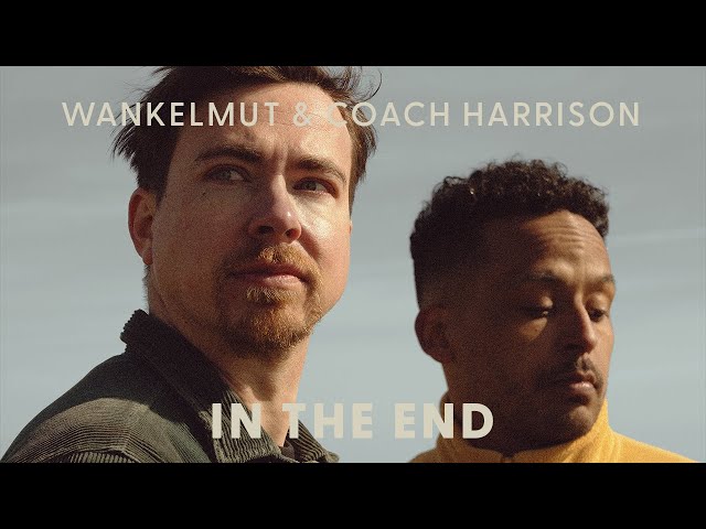 Wankelmut & Coach Harrison - In The End (Official Lyric Video)