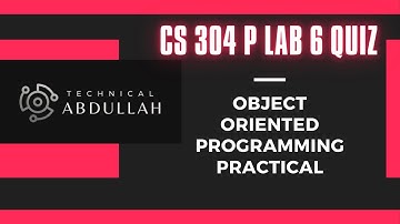 CS 304P Object Oriented Programming Lab 6 Quiz wit