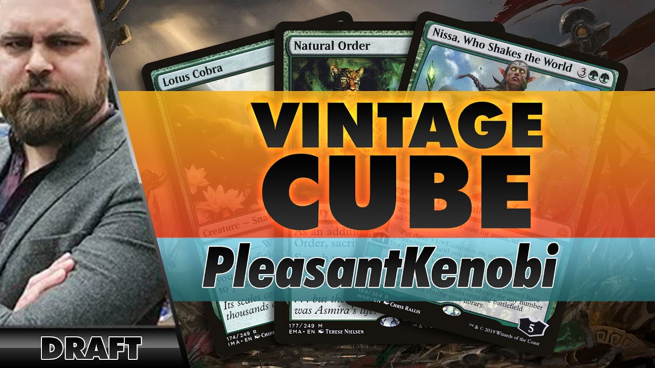 Vintage Cube Draft | Channel PleasantKenobi