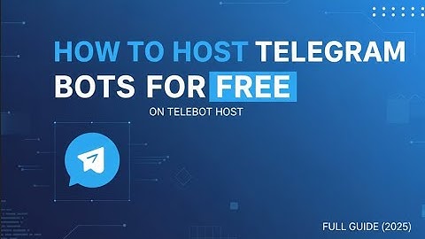 How to Host Telegram Bots for Free | Full Guide (2025 )