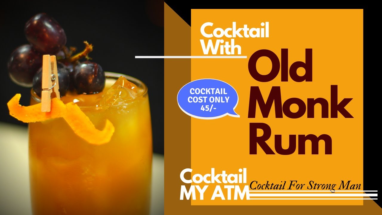 Cocktail With Old Monk Rum ATM Cocktail Cocktail For MAN रम के