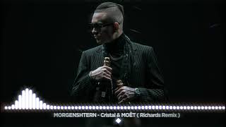 MORGENSHTERN - Cristal & МОЁТ ( Richards Remix )