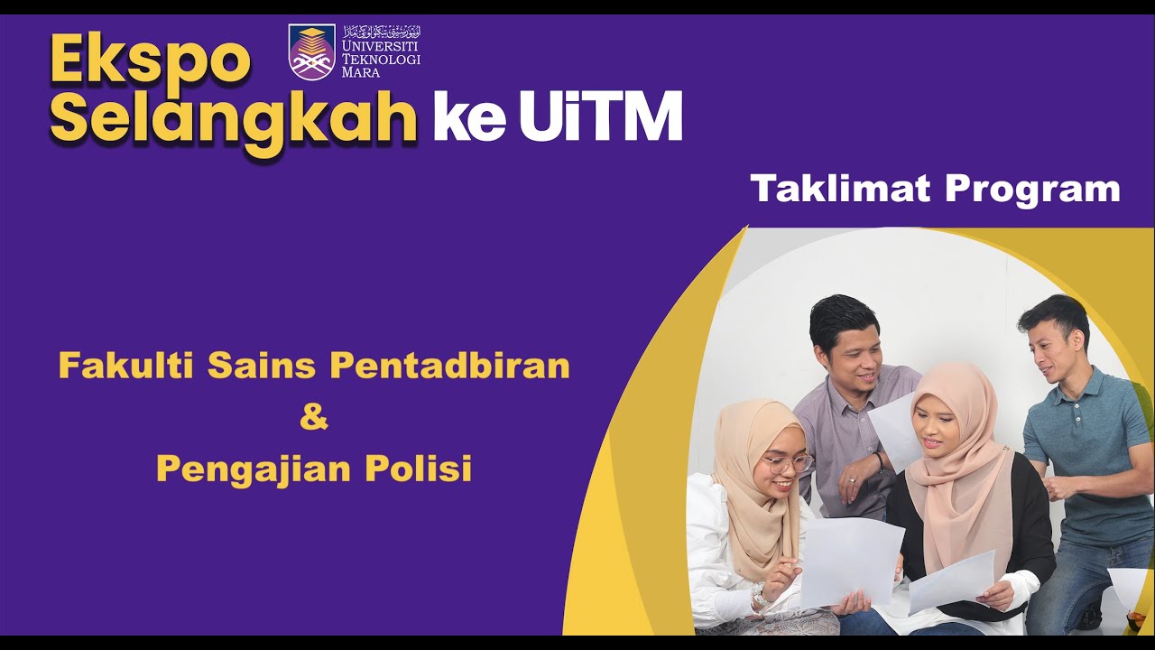 Taklimat Fakulti Sains Pentadbiran & Pengajian Polisi | Ekspo Selangkah Ke UiTM 2022