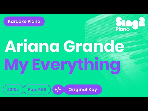 Free Download My Everything (piano Karaoke Demo) Ariana Grande Mp3 dan Mp4