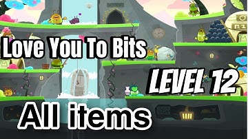 Love You To Bits—Level 12-Yb Seog Emit Sa (As Time Goes By)-All Items