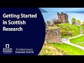 Getting Started in Scottish Research
