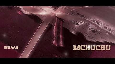 Ibraah - mchuchu (Official music audio)