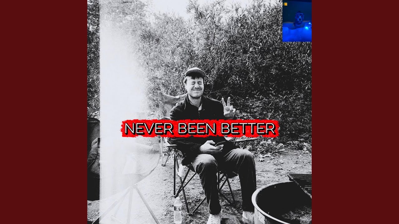 Watch Never Been Better on YouTube Watch Never Been Better on YouTube