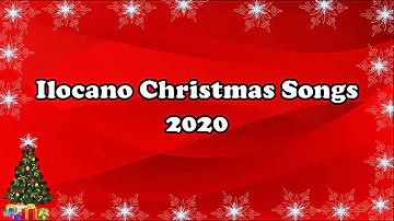 2020 - 2022 Ilocano Christmas Songs | Ilocano Christmas Medley | Ilocano Christmas Playlist 2022