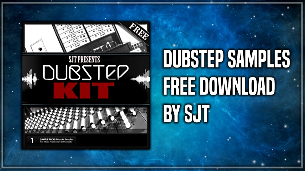 Dubstep Sample Pack by SJT [FREE DOWNLOAD] YouTube