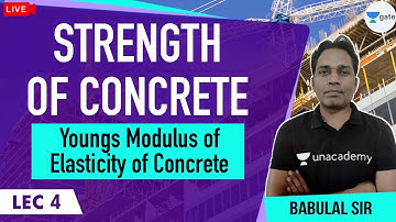 Youngs Modulus of Elasticity of Concrete | Design of Reinforced Concrete Structure | L:4 | CE