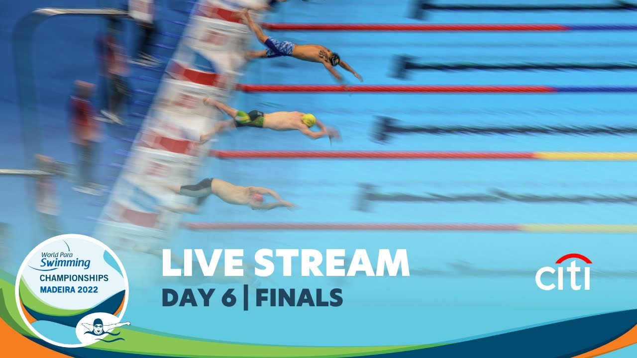 Madeira 2022 World Para Swimming Championships Day 6 Finals Paralympic Games