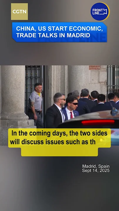 China, U.S. start economic, trade talks in Madrid