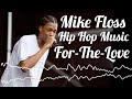 Forthelovenew hip hop music by mike floss