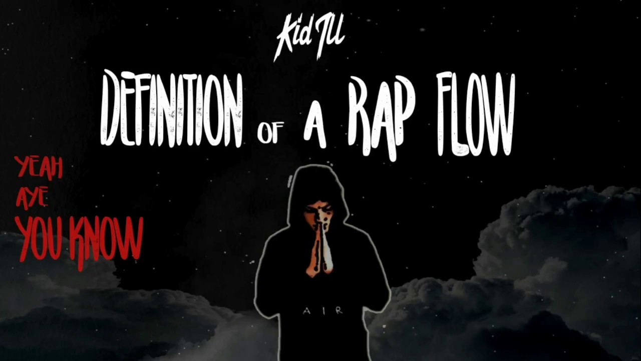 Kid Ill Definition Of A Rap Flow YouTube