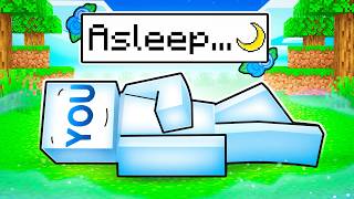 YOU Fell Asleep FOREVER in Minecraft!