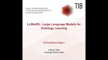 Large Language Models for Ontology Learning by Hamed Babaei Giglou at the Ontology Summit 2024