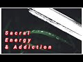 Sacral Energy &amp; Addiction || For All Types ★ ☾