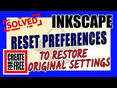 Inkscape  - Reset Default Settings | Reset Preferences