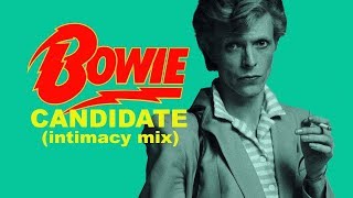 David Bowie &#39;Candidate&#39; (intimacy mix) +lyrics
