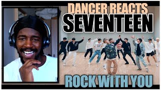 PROFESSIONAL DANCER REACTS TO SEVENTEEN |  [Choreography Video] SEVENTEEN(세븐틴) - Rock with you