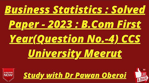Business Statistics : Solved Paper - 2023 : B.Com First Year(Question No.-4) CCS University Meerut