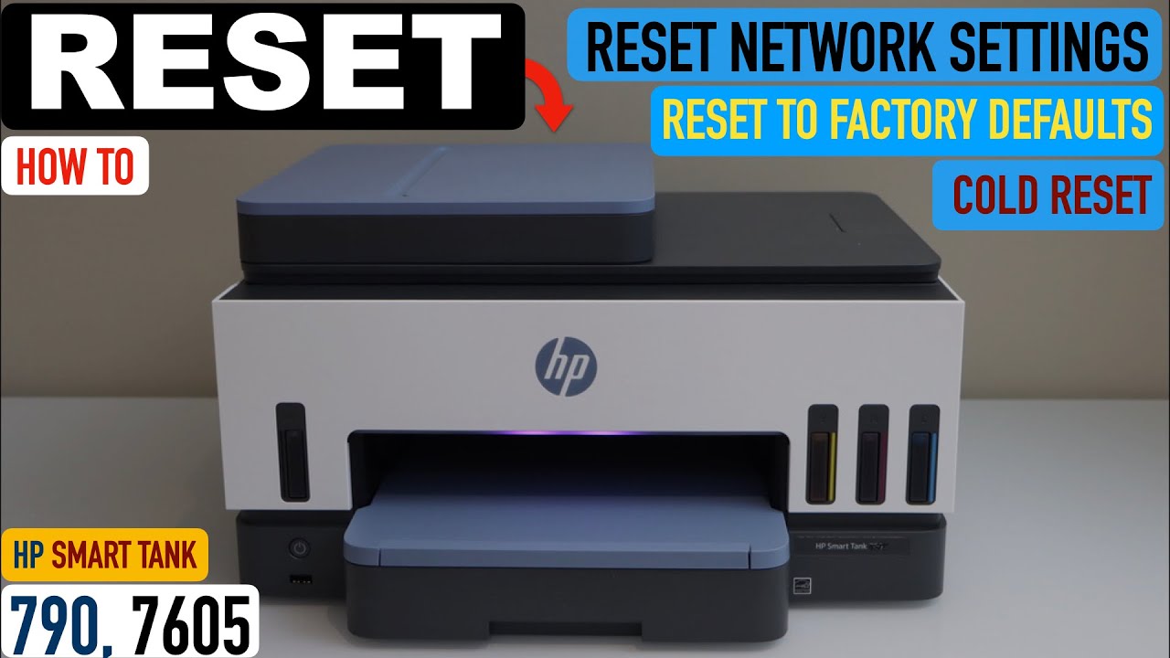 HP Smart Tank 790, 7605 Reset To Factory Defaults, Reset Network Settings &  Cold Reset ! 