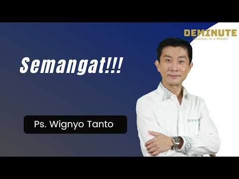 DEMINUTE | Semangat!!! | Ps. Wignyo Tanto