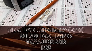 Cie A Level Chemistry Solved Past Paper Mayjune 2018 P23