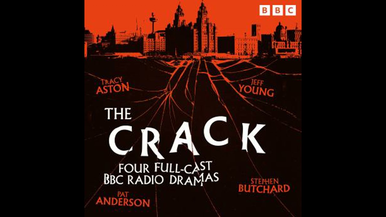 Crack: Four Full-Cast BBC Radio Dramas - Jeff Young