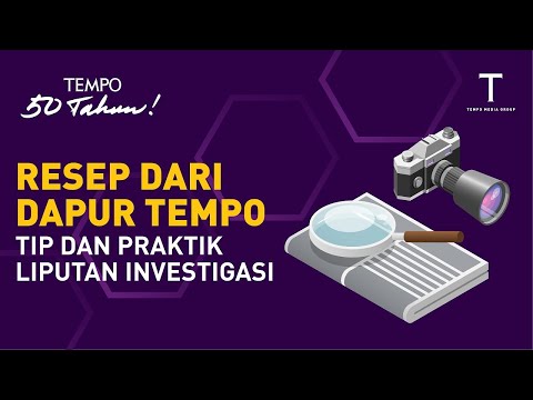 Tip Dan Praktik Liputan Investigasi | Resep Dari Dapur Tempo