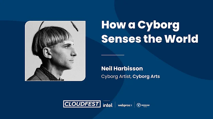 CloudFest 2023 » How a Cyborg Senses the World