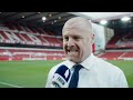 NOTTINGHAM FOREST 2-2 EVERTON: SEAN DYCHE'S REACTION!