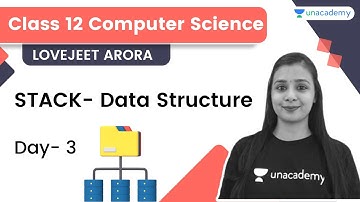 STACK- Data Structure | Day 3 | Class 12 - Computer Science | Lovejeet Arora