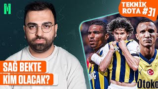 "SAĞ BEKTE KİM OLACAK?" FENERBAHÇE - KAYSERİSPOR I TEKNİK ROTA #31