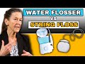 Water flossing vs string flossing  the truth