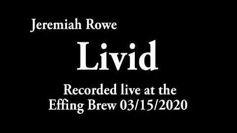 Jeremiah Rowe / Livid
