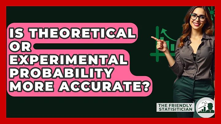 Is Theoretical Or Experimental Probability More Accurate? - The Friendly Statistician