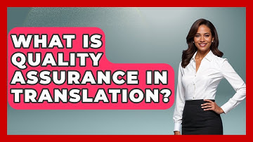 What Is Quality Assurance In Translation? - Literary Icons