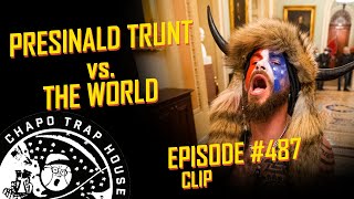 Presinald Trunt Vs. The World | Chapo Trap House | Episode 487 CLIP Presinald Trunt Vs. The World | Chapo Trap House | Episode 487 CLIP