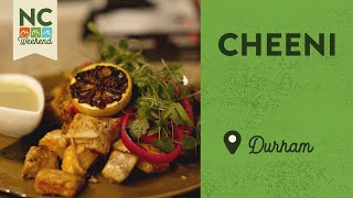 Cheeni - Durham, NC | North Carolina Weekend